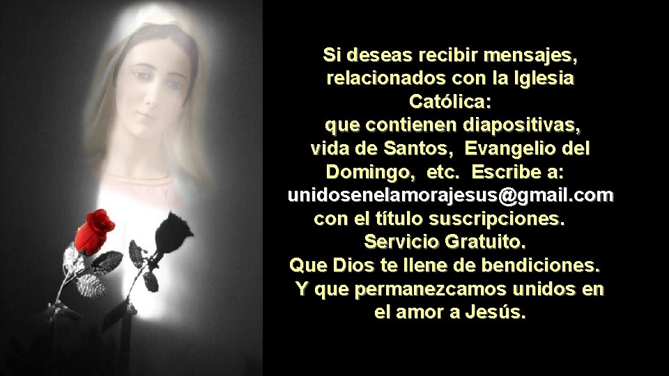 Si deseas recibir mensajes, relacionados con la Iglesia Católica: que contienen diapositivas, vida de