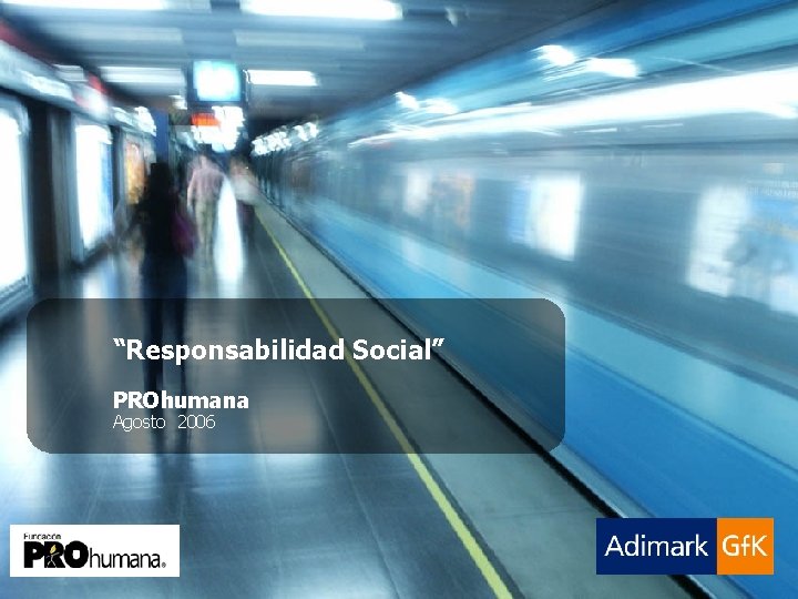 Adimark-Gf. K Penta Vida PROhumana Imagen, Posicionamiento Responsabilidad y Personalidad Social de Marca “Responsabilidad