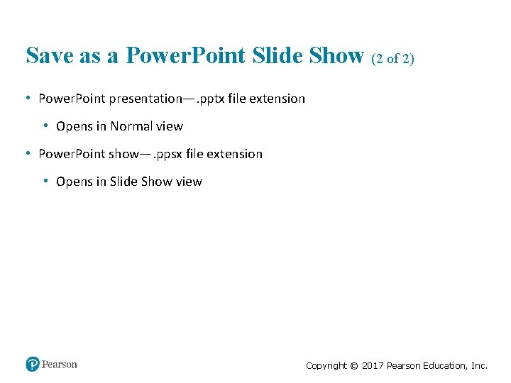 Save as a Power. Point Slide Show (2 of 2) • Power. Point presentation—.