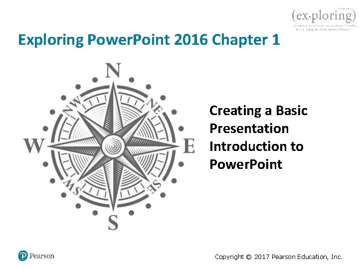 Exploring Power. Point 2016 Chapter 1 Creating a Basic Presentation Introduction to Power. Point
