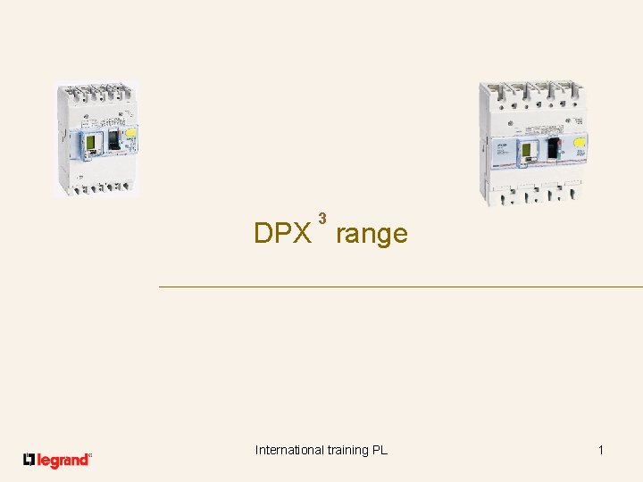 3 DPX range International training PL 1 
