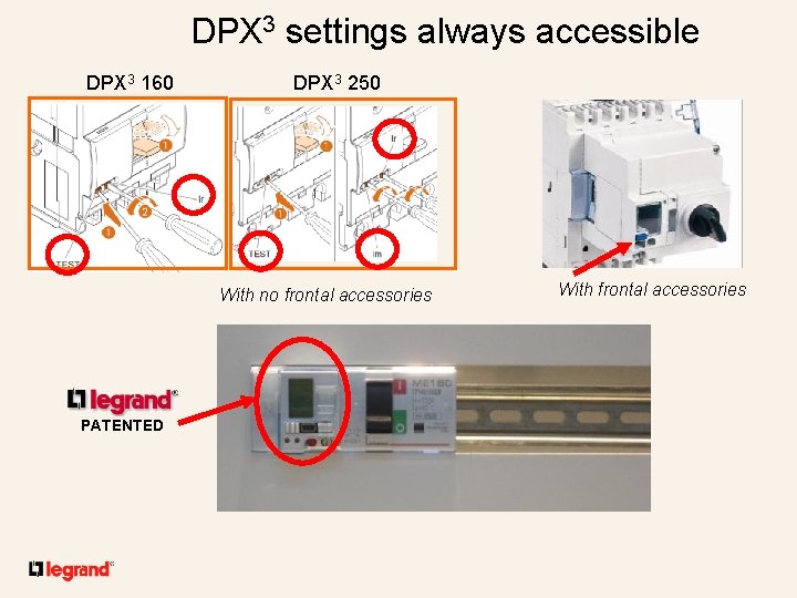 DPX 3 settings always accessible DPX 3 160 DPX 3 250 q Product features