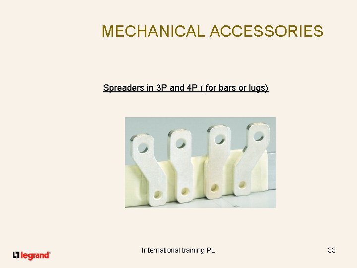 MECHANICAL ACCESSORIES Spreaders in 3 P and 4 P ( for bars or lugs)