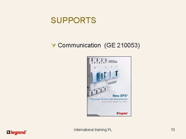 SUPPORTS Ú Communication (GE 210053) International training PL 70 