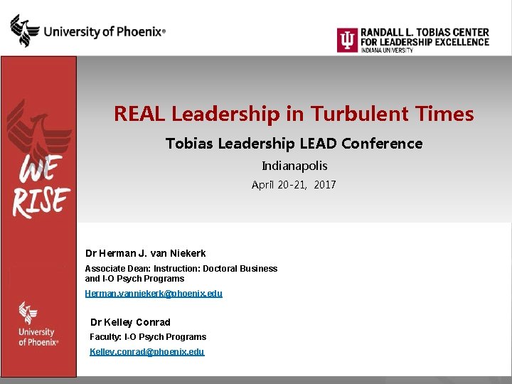 REAL Leadership in Turbulent Times Tobias Leadership LEAD Conference Indianapolis April 20 -21, 2017