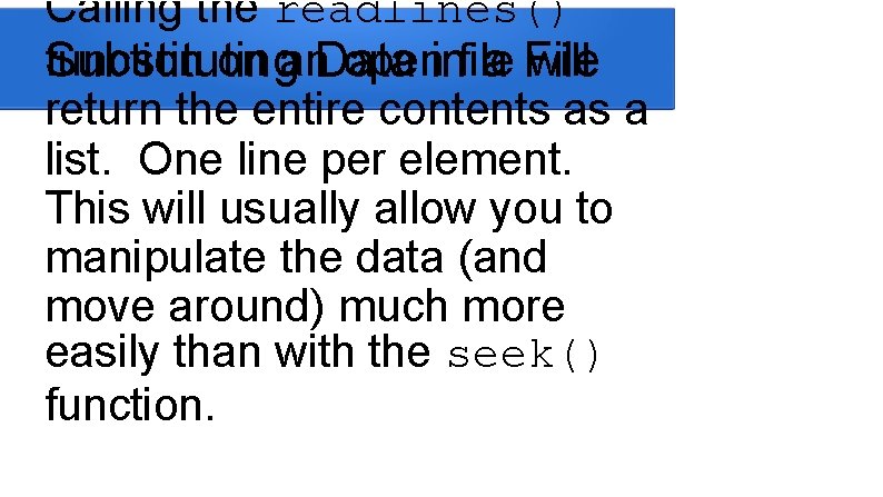 Calling the readlines() function on an. Data openinfile will Substituting a File return the Calling the readlines() function on an. Data openinfile will Substituting a File return the