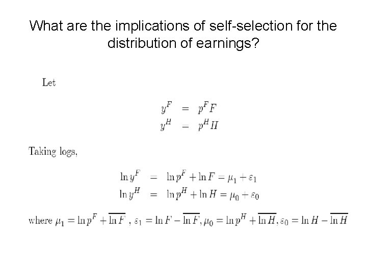 What are the implications of self-selection for the distribution of earnings? 