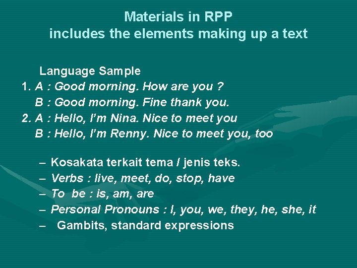 Materials in RPP includes the elements making up a text Language Sample 1. A