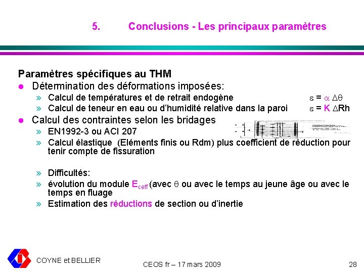 5. Conclusions - Les principaux paramètres Paramètres spécifiques au THM l Détermination des déformations
