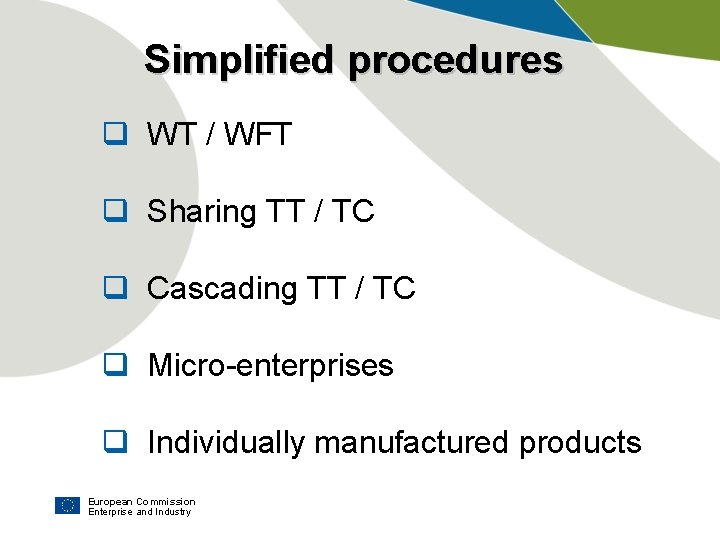 Simplified procedures q WT / WFT q Sharing TT / TC q Cascading TT