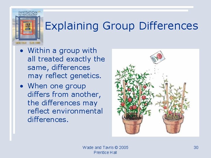 Explaining Group Differences • Within a group with all treated exactly the same, differences