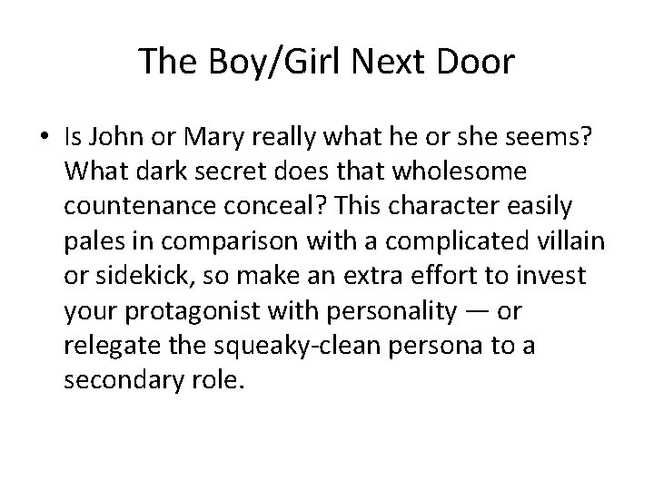 The Boy/Girl Next Door • Is John or Mary really what he or she