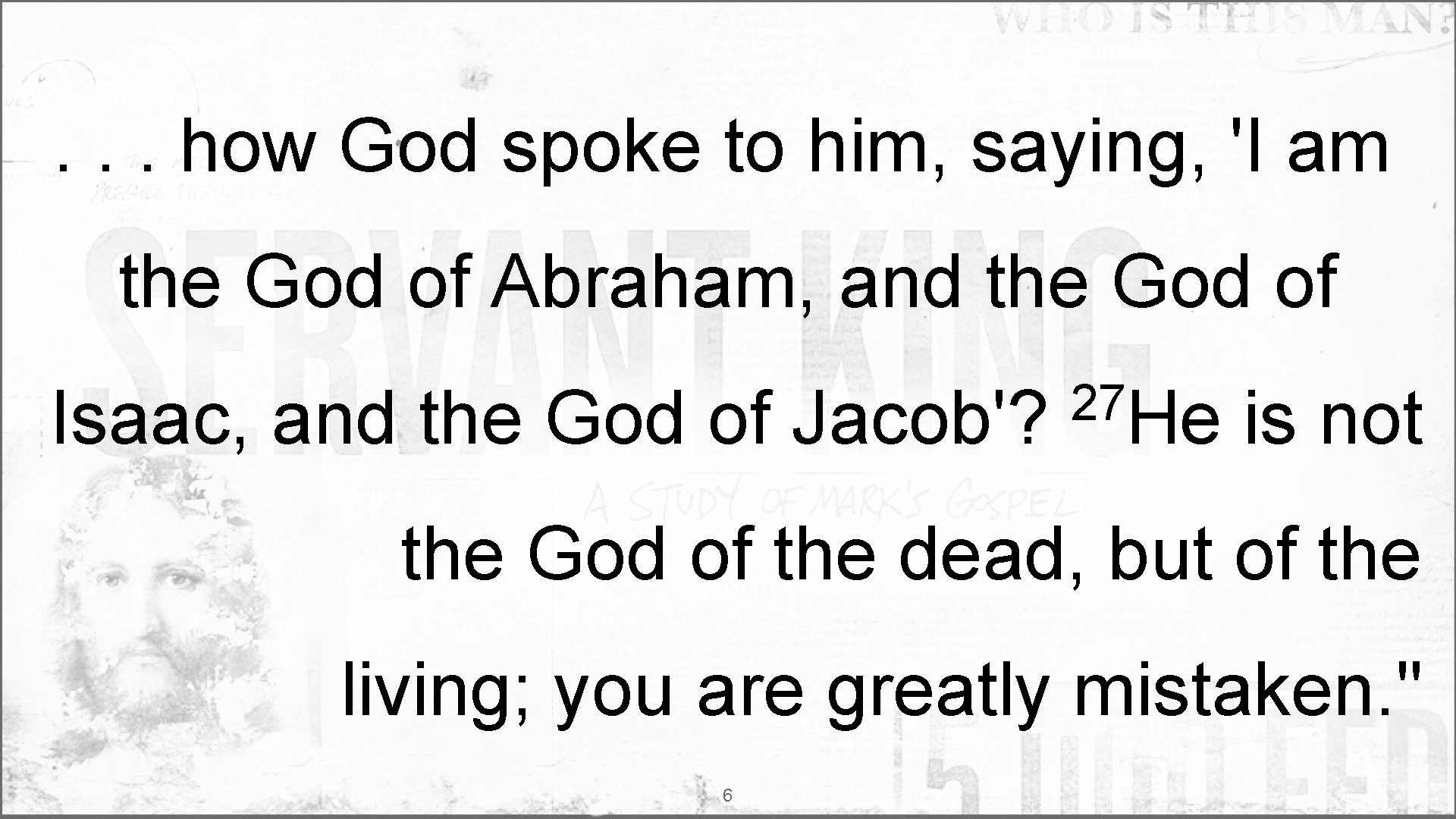 . . . how God spoke to him, saying, 'I am the God of