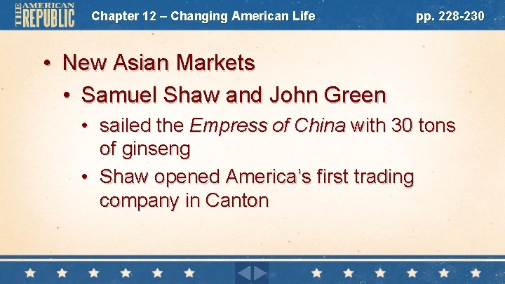 Chapter 12 – Changing American Life pp. 228 -230 • New Asian Markets •