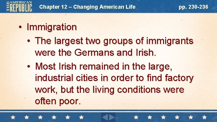 Chapter 12 – Changing American Life pp. 230 -236 • Immigration • The largest