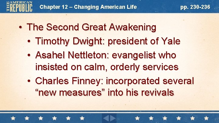 Chapter 12 – Changing American Life pp. 230 -236 • The Second Great Awakening