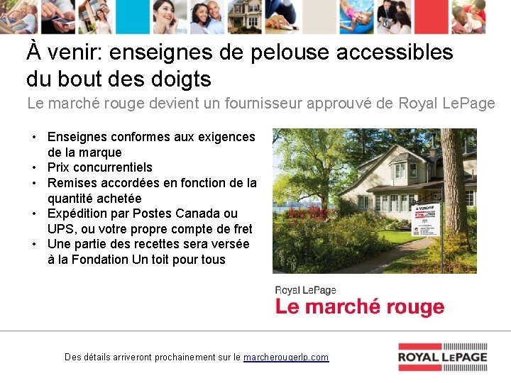 À venir: enseignes de pelouse accessibles du bout des doigts Le marché rouge devient