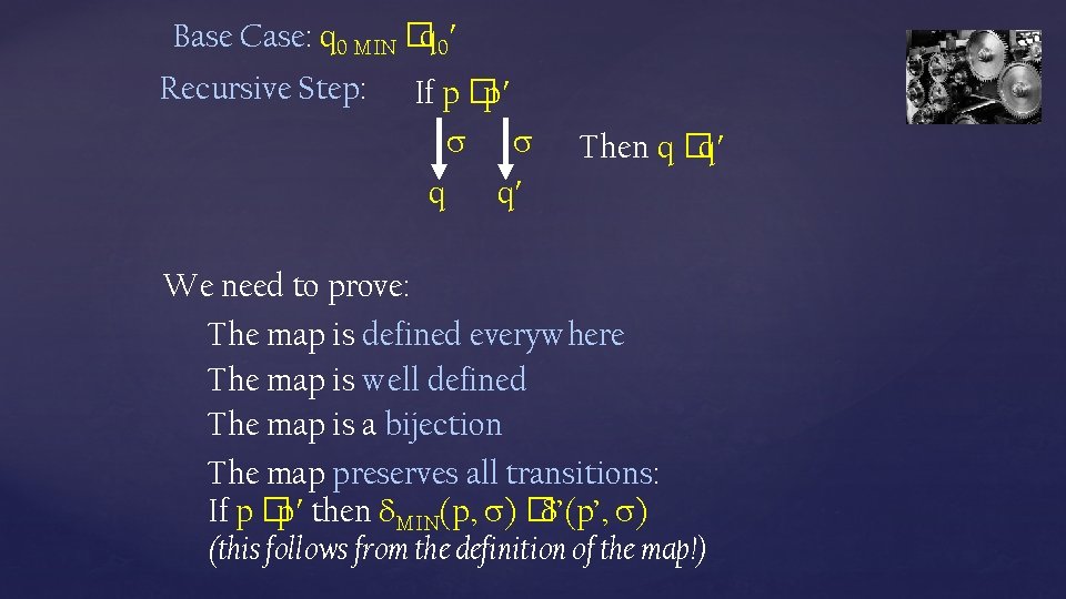 Base Case: q 0 MIN �q 0 Recursive Step: If p �p q Then