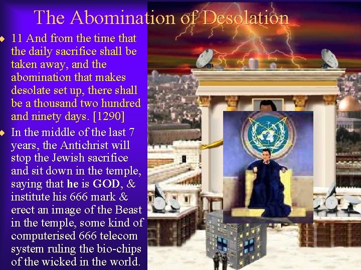 The Abomination of Desolation ¨ 11 And from the time that the daily sacrifice