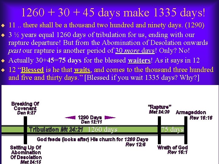 1260 + 30 + 45 days make 1335 days! ¨ 11. . there shall