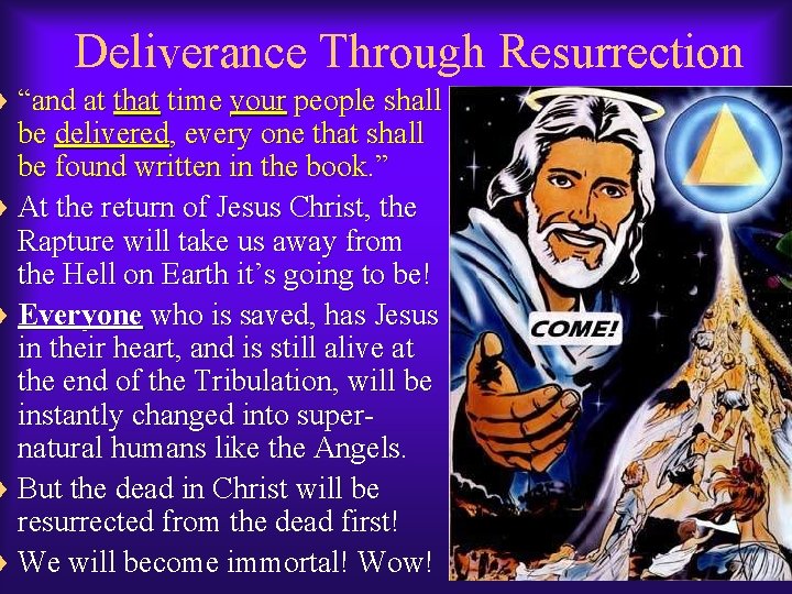 Deliverance Through Resurrection ¨ “and at that time your people shall be delivered, every