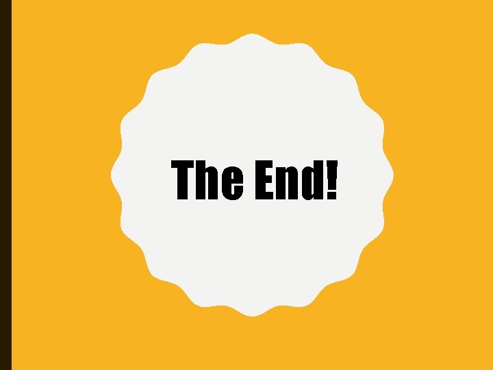 The End! 