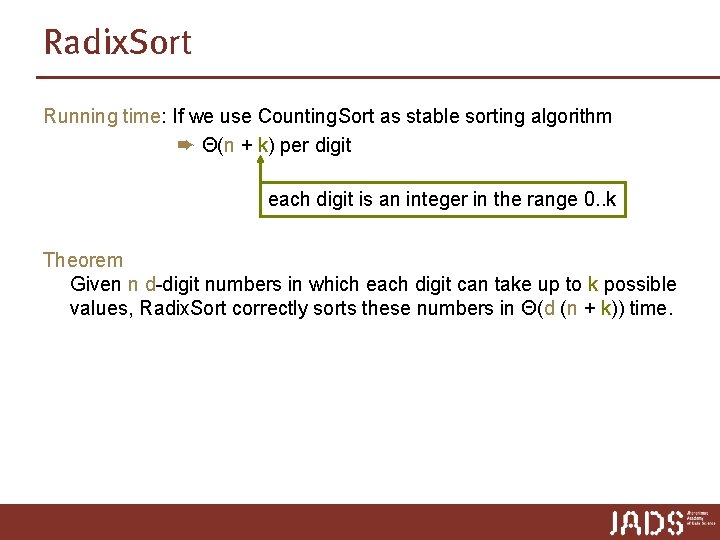 Radix. Sort Running time: If we use Counting. Sort as stable sorting algorithm ➨