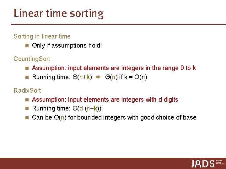 Linear time sorting Sorting in linear time n Only if assumptions hold! Counting. Sort