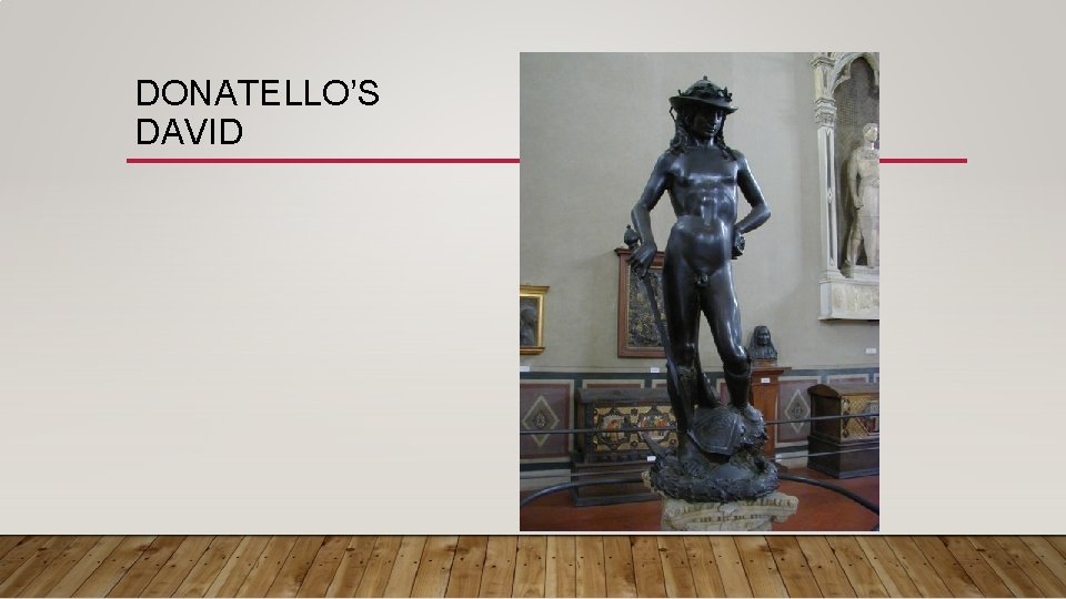 DONATELLO’S DAVID 