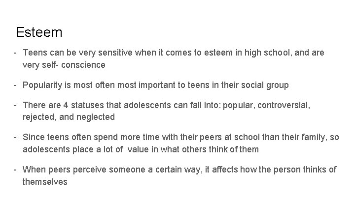 Esteem - Teens can be very sensitive when it comes to esteem in high