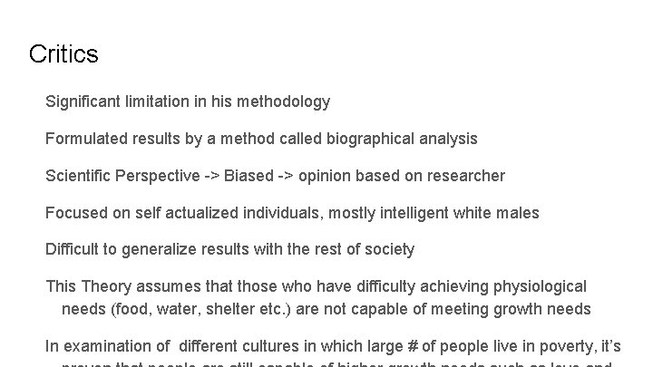 Critics Significant limitation in his methodology Formulated results by a method called biographical analysis