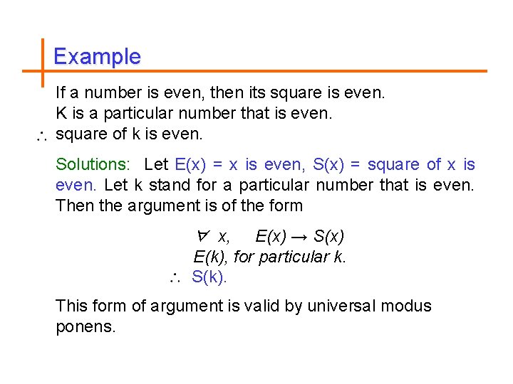 Example If a number is even, then its square is even. K is a