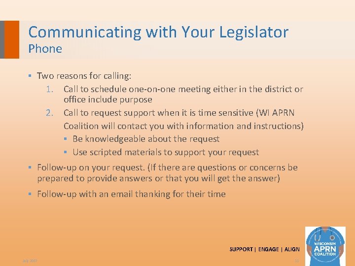 Communicating with Your Legislator Phone ▪ Two reasons for calling: 1. Call to schedule
