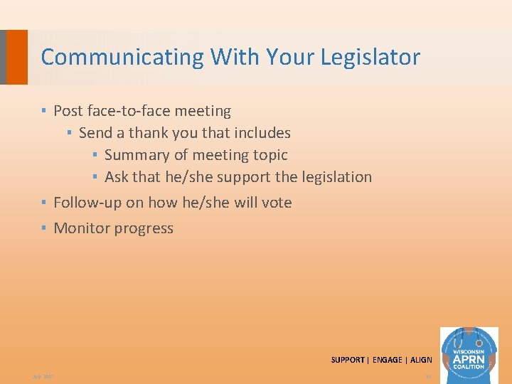 Communicating With Your Legislator ▪ Post face-to-face meeting ▪ Send a thank you that