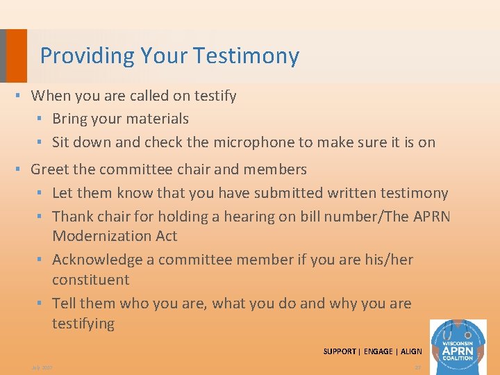 Providing Your Testimony ▪ When you are called on testify ▪ Bring your materials
