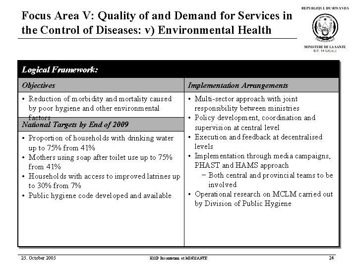 Focus Area V: Quality of and Demand for Services in the Control of Diseases: