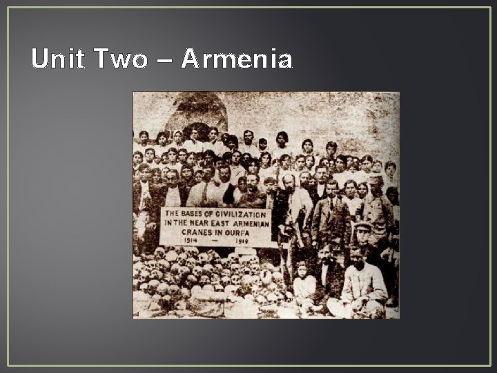 Unit Two – Armenia 