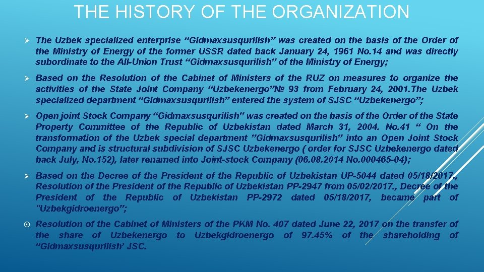 THE HISTORY OF THE ORGANIZATION Ø The Uzbek specialized enterprise “Gidmaxsusqurilish” was created on