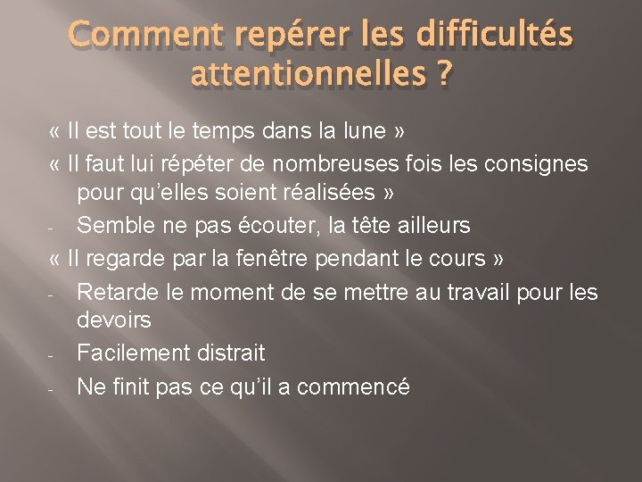 Comment repérer les difficultés attentionnelles ? « Il est tout le temps dans la