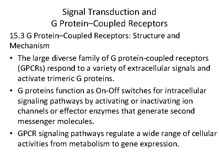 Signal Transduction and G Protein–Coupled Receptors 15. 3 G Protein–Coupled Receptors: Structure and Mechanism
