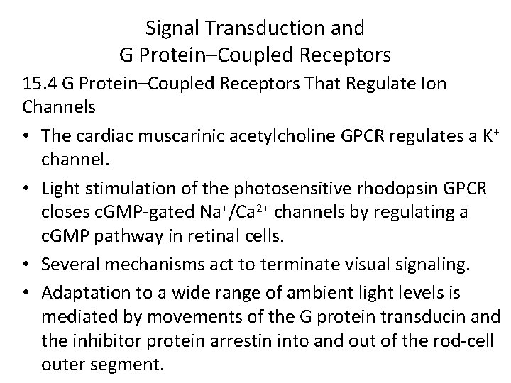 Signal Transduction and G Protein–Coupled Receptors 15. 4 G Protein–Coupled Receptors That Regulate Ion