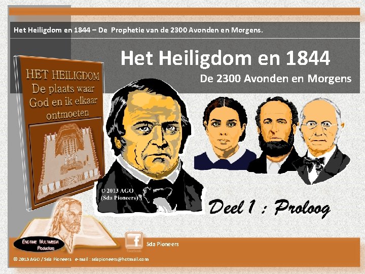 Het Heiligdom en 1844 – De Prophetie van de 2300 Avonden en Morgens. Het