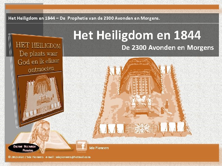 Het Heiligdom en 1844 – De Prophetie van de 2300 Avonden en Morgens. Het