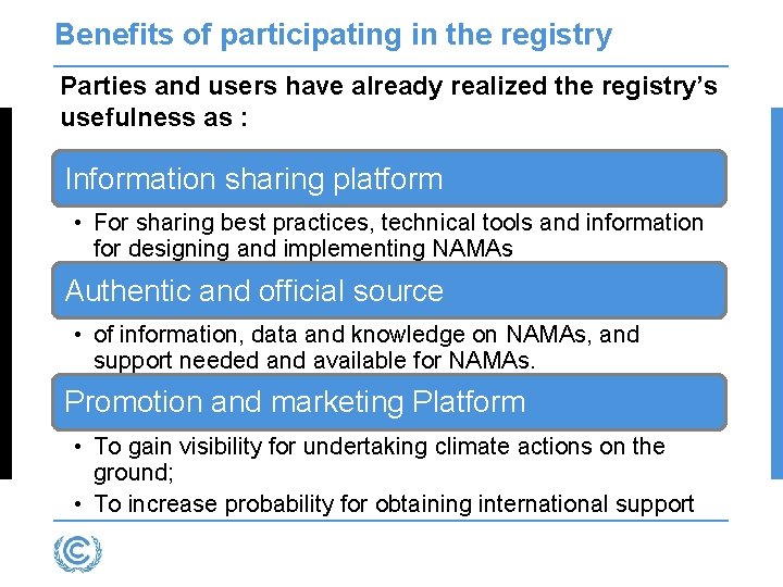 Benefits of participating in the registry Parties and users have already realized the registry’s