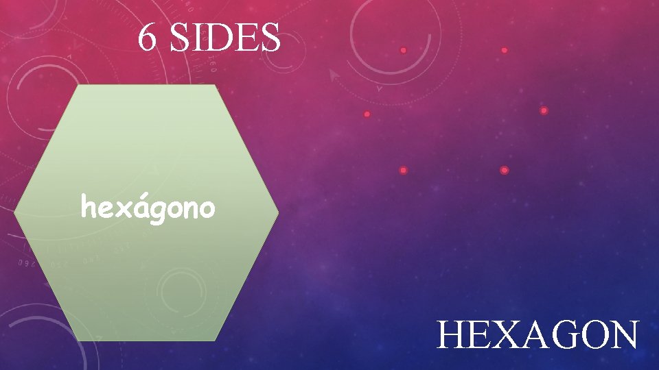 6 SIDES hexágono HEXAGON 
