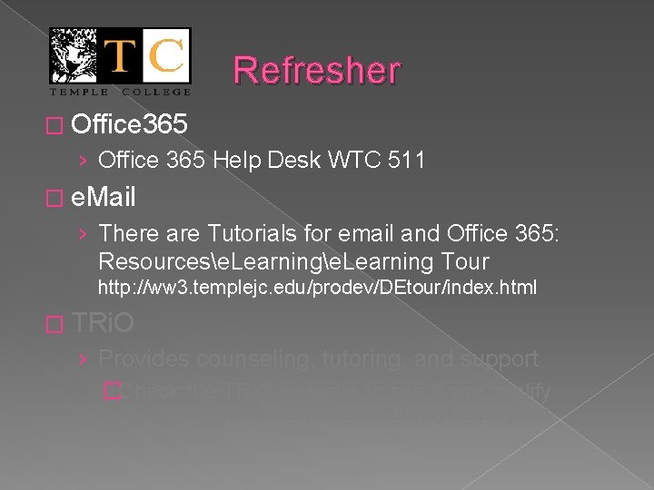 Refresher � Office 365 › Office 365 Help Desk WTC 511 � e. Mail