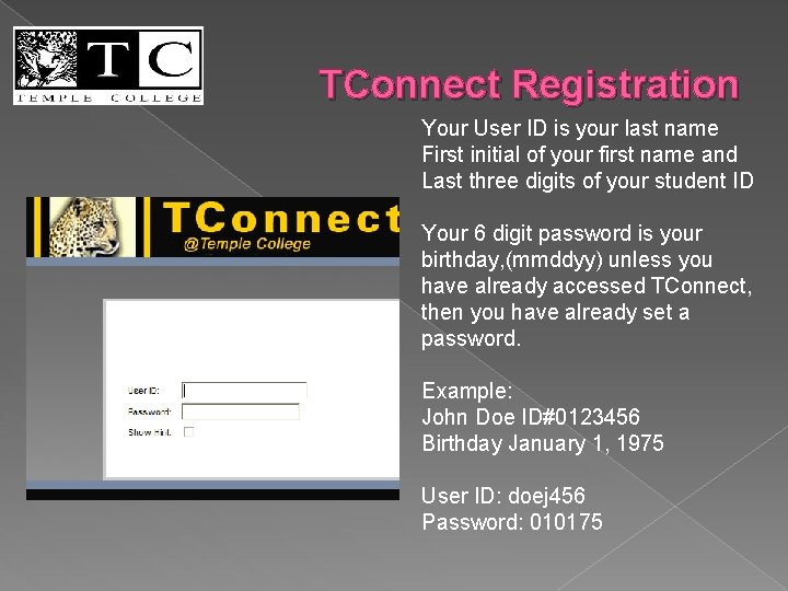 TConnect Registration Your User ID is your last name First initial of your first