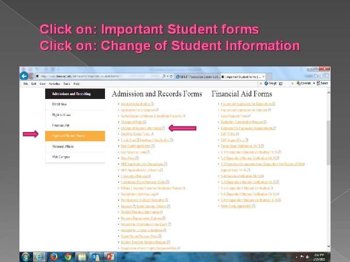 Click on: Important Student forms Click on: Change of Student Information 