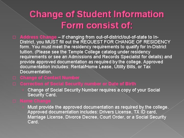 Change of Student Information Form consist of: Address Change – If changing from out-of-district/out-of-state