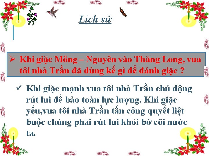 Lịch sử Ø Khi giặc Mông – Nguyên vào Thăng Long, vua tôi nhà